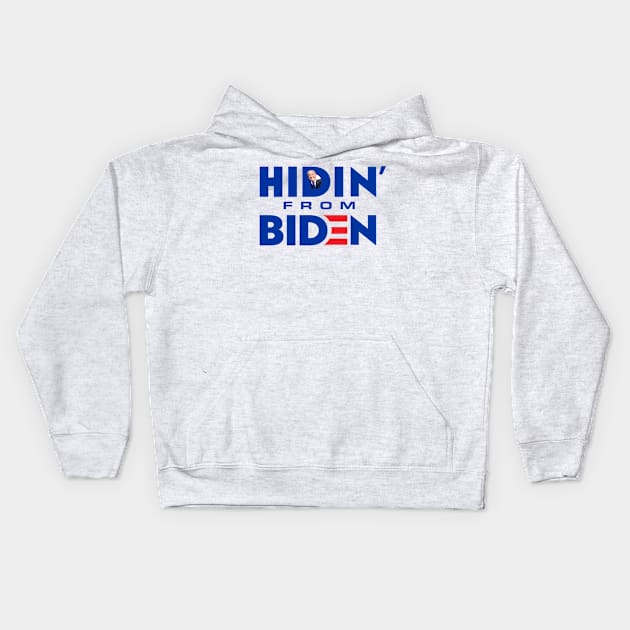 Hiden From Biden Kids Hoodie by qrotero